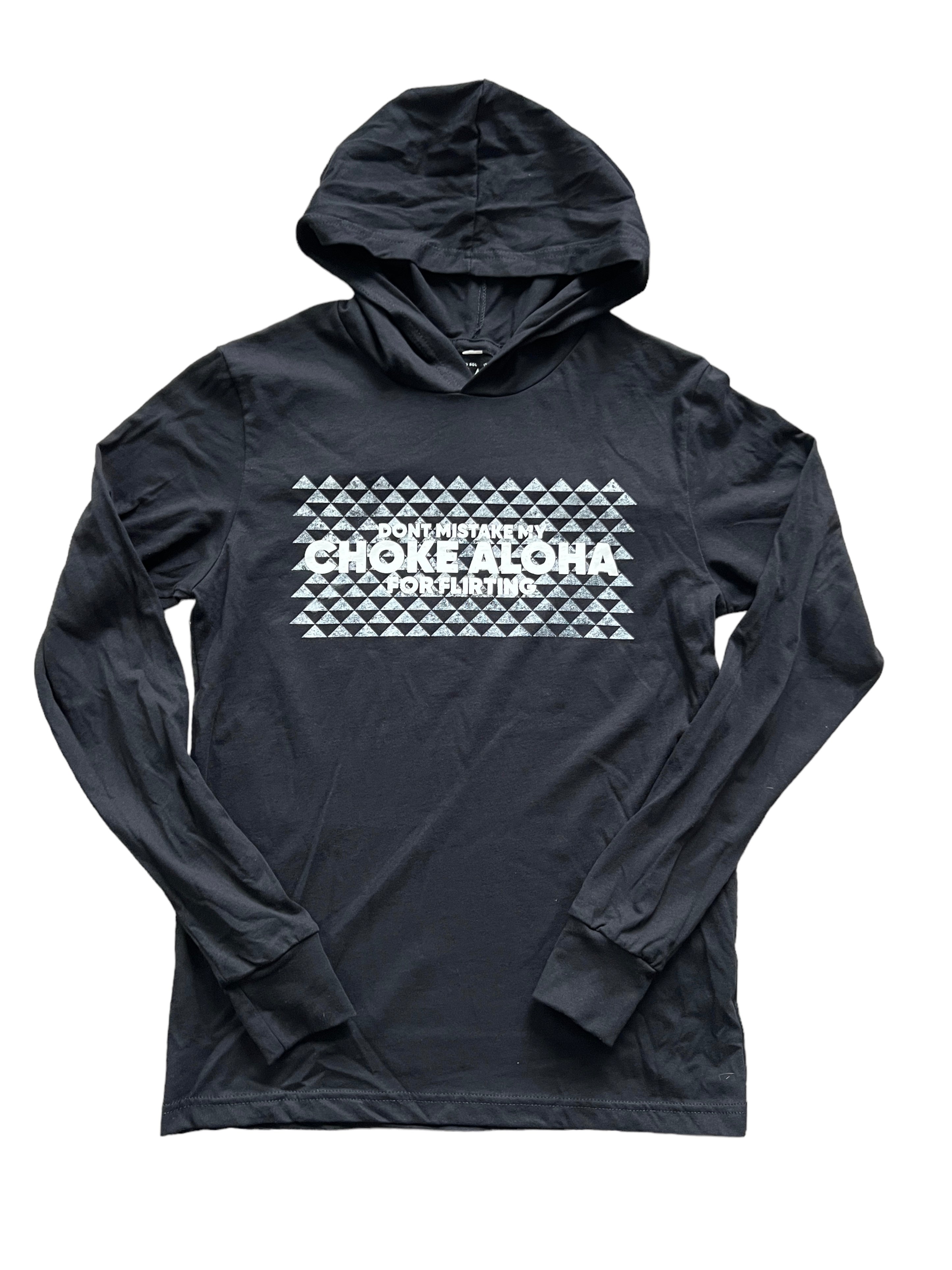 Don't Mistake My Choke Aloha Light Hoodie